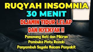 Ruqyah Insomnia Penenang Hati dan Pikiran Gangguan Tidur | Pengantar Tidur | Ruqyah Susah Tidur