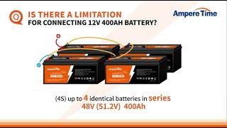 Is there a limitation for connecting Ampere Time 12V 400Ah battery?