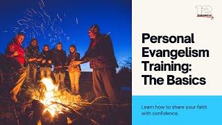 Evangelism Training: The Basics