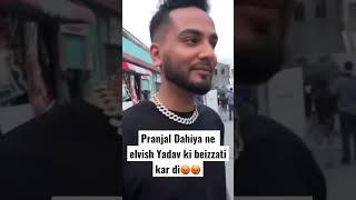 Pranjal Dahiya ne elvish Yadav ko bezzati kar di #shorts #pranjaldahiya #elvishyadav