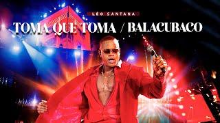 Léo Santana - Toma que Toma / Balacubaco (Léo & Elas - Ao Vivo em Belo Horizonte / 2024)