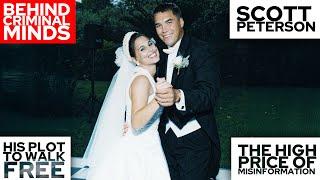 Scott Peterson | His Plot To Walk Free | The High Price of Misinformation