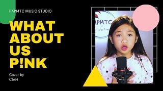 P!nk - What About Us (cover by Ciah FAPMTC music studio)