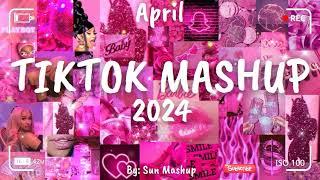 Tiktok Mashup April 2024 (Not Clean)