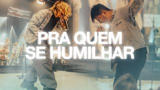 Pra Quem Se Humilhar - Julliany Souza, AMÉM, Léo Brandão