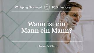 BEGH-Gottesdienst 19.05.2024: Wann ist ein Mann ein Mann?