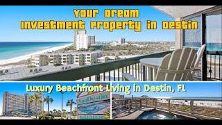 Luxury Beachfront Living in Destin, FL || The Perfect Investment Opportunity!