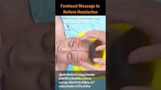 Forehead Massage to Relieve Headaches #foreheadmassage #headachealleviation #stressrelief