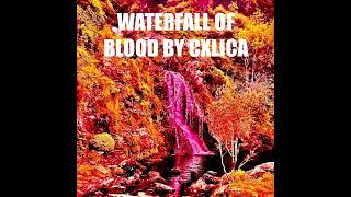 WATERFALL OF BLOOD