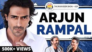 Meet The Real Arjun Rampal - Bollywood Truths, Love, Partying & Maturity | The Ranveer Show 429