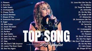 Top Songs 2023  Maroon 5, Justin Bieber, Clean Bandit, Bruno Mars, Rihanna, Miley Cyrus