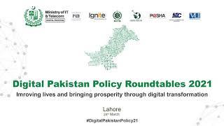 Digital Pakistan Policy Roundtables 2021 - Ministry of IT and Telecom Pakistan