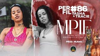 Perfil #86 - Tasha e Tracie - MPIF (Prod. Dj MU540)