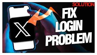 How to Fix Login Problems on X Twitter - Quick Solutions