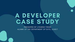 A Developer Case Study