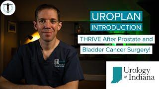 THRIVING After Prostate and Bladder Cancer Surgery! [UroPlan]
