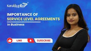 Service Level Agreements (SLA) | Importance Of Service Level Agreements | Kanakkupillai