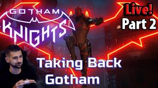Taking Back Gotham | Gotham Knights Part 2