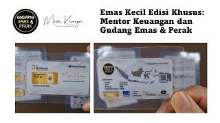 Emas Kecil/Mini Edisi Khusus: Emas Mentor Keuangan dan Emas Gudang Emas & Perak