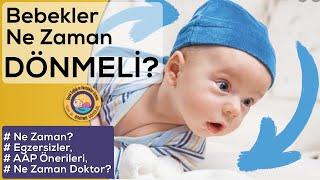 Bebekler Ne Zaman Döner? (Egzersiz, Ne Zaman Doktor, Tummy Time AAP Önerileri...)