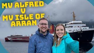 WHAT’S THE BEST FERRY TO ARRAN? ️ MV Alfred from Troon vs MV Isle of Arran from Ardrossan #CalMac