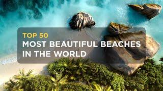 TOP 50 WORLD BEST BEACHES IN THE WORLD - BEST TRAVEL DESTINATIONS