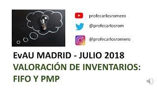 Valoración de existencias por el método FIFO y Precio Medio Ponderado, PMP. EvAU Madrid Julio 2018