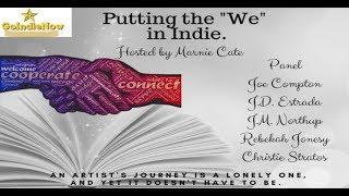 GoIndieNow's Live Panel Discussion Jan 2018 Getting past the Me and embracing the We as an artist