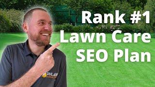 Lawn Care SEO Plan:  Rank #1 on Google with REAL RESULTS!