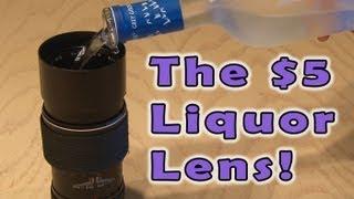 The $5 Liquor Lens!