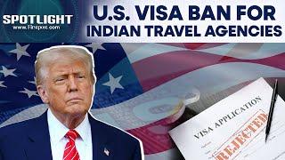The US Bans Visas for Indian Travel Agencies Facilitating Illegal Immigration | Spotlight | N18G