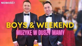 BOYS & WEEKEND – Muzykę w duszy mamy  (Disco Polo 2022) HIT!