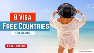 8 Visa Free Countries for Indian Passport Holders | Dook Travels