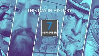 07TH OF SEPTEMBER | ON THIS DAY | THIS DAY IN HISTORY | 7TH SEPTEMBER | 4K