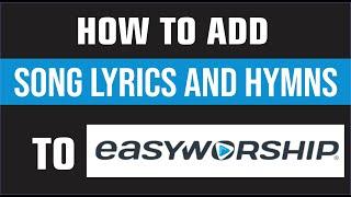 Easyworship Tutorial: How to IMPORT SONG LYRICS to EASYWORSHIP for FREE