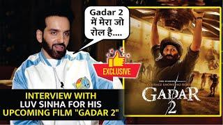 Luv Sinha Exclusive Interview For His Upcoming Film Gadar 2 | Luv Sinha | Gadar 2 | Sunny Deol