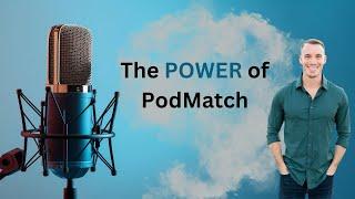 Discover the Power of Podmatch: : Connecting Podcast Guests and Hosts