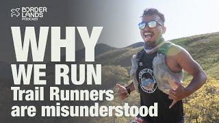 Why We Run: The Motivation Behind Trail Runners