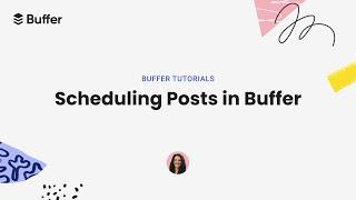 Buffer Scheduling: How to Plan and Schedule Your Social Media Posts like a Pro