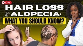 (LIVE) Hair Loss & Alopecia: What You Should Know