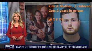 An Illinois man kills a family. 4 dead. Gets 2 years in prison. Insanely inappropriate sentencing.