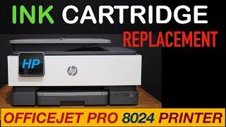 HP OfficeJet Pro 8024 Ink Cartridge Replacement !!