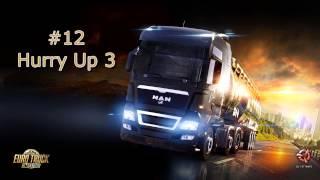 Euro Truck Simulator 2 - Music (#12 Hurry Up 3)