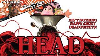 Head (2018) | Hosted by Dr. Sarcofiguy | The Chopping Block