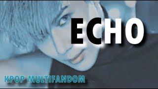 「KPOP MULTIFANDOM」- ECHO