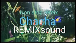 Nonstop Remix Cha Cha /Sound/  music..