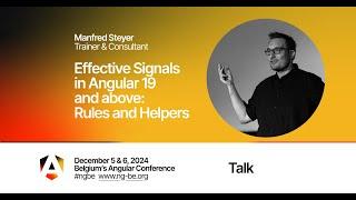 Effective Signals in Angular 19 and above: Rules and Helpers - Manfred Steyer - NG-BE 2024