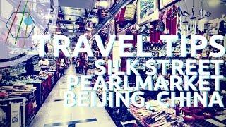 Silk Street & Pearl Market - Beijing - Shopping Tips