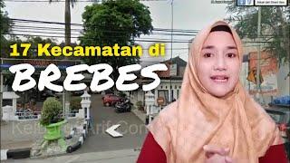 17 Kecamatan di Kabupaten Brebes Jawa Tengah (Tersempit - Terluas)