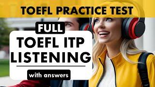 Full TOEFL ITP Listening Practice Test with Answers | TOEFL Exam Prep | English Listening MCQ: TOEFL